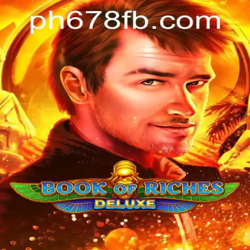 Exploring the World of Book of Riches Deluxe and Its Growing Popularity