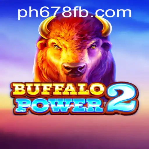 Buffalo Power 2: An Immersive Gaming Experience at PH678.COM