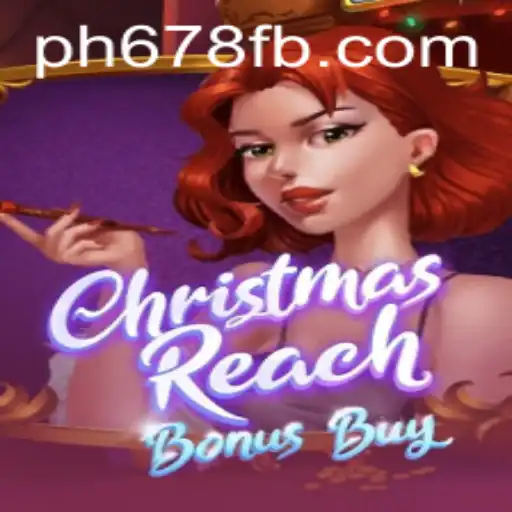 Experience the Excitement of ChristmasReachBonusBuy at PH678.COM