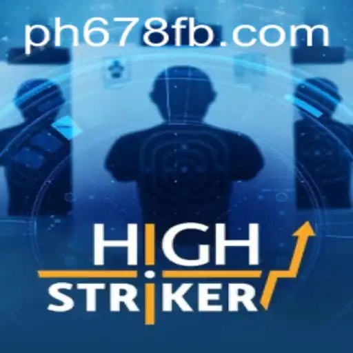 HighStriker: A Riveting Game Experience with PH678.COM
