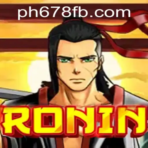 Exploring Ronin: A Captivating New Game with PH678.COM